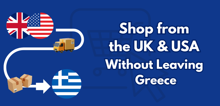 Shop from the UK & USA Without Leaving Greece– Here’s How!