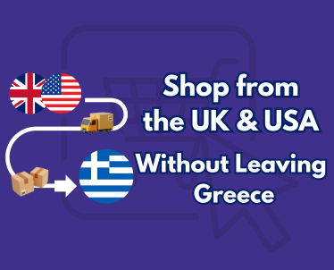 Ψωνίστε από το Ηνωμένο Βασίλειο & τις ΗΠΑ Χωρίς να Φύγετε από την Ελλάδα– Δείτε Πώς!